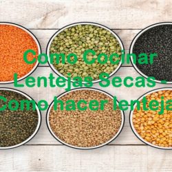 Como Cocinar Lentejas Secas
